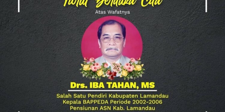 Tokoh pendiri Kabupaten Lamandau Drs Iba Tahan, MS telah berpulang di RSUD Doris Sylvanus Palangka Raya, Rabu (11/8/2021). (IST)